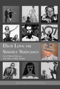 Illicit Love on Sinister Staircases: The Films of Billy Wilder