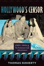 Hollywood's Censor: Joseph I. Breen and the Production Code