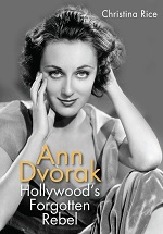 Ann Dvorak: Hollywood's Forgotten Rebel Christina Rice book review pre-code hollywood