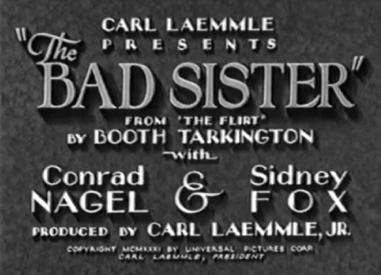 The Bad Sister (1931) Review, with Conrad Nagel and Sidney Fox –  Pre-Code.Com