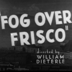 Fog Over Frisco (1934)