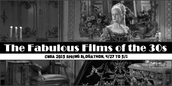 Classic Movie Blog Association Fabulous Films of the 30s